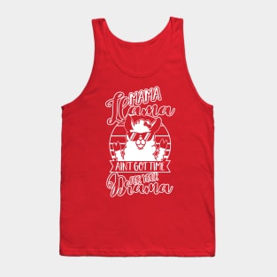 Mama Llama doesn't want Drama - Mom Mothers Day Gift Tank Top